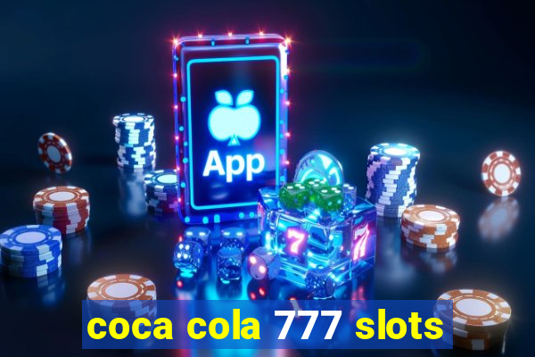 coca cola 777 slots